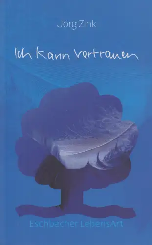 Buch: Ich kann vertrauen, Zink, Jörg, 2009, Verlag am Eschbach