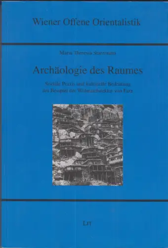 Buch: Archäologie des Raumes, Starzmann, Maria Theresia, 2007, LIT Verlag, gut