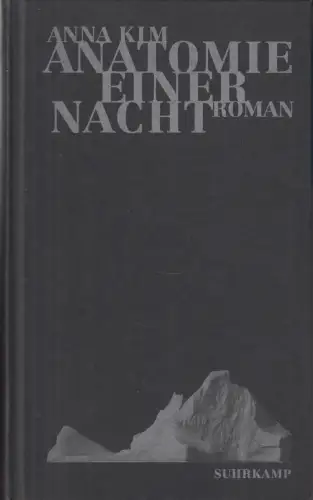 Buch: Anatomie einer Nacht. Kim, Anna, 2012, Suhrkamp Verlag, gebraucht, gut