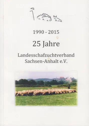 Buch: 25 Jahre Landesschafzuchtverband Sachsen-Anhalt e.V, Rösler, Hans-Jörg