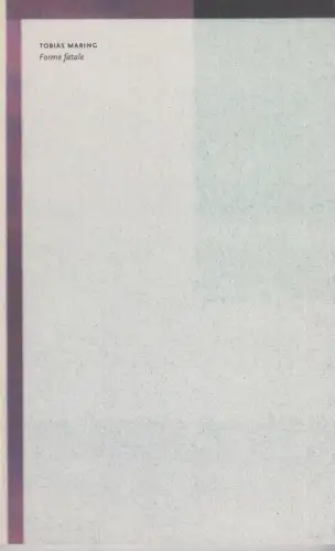 Buch: Forme fatale, Maring, Tobias, 2012, Altenburg DZA Druckerei , gut