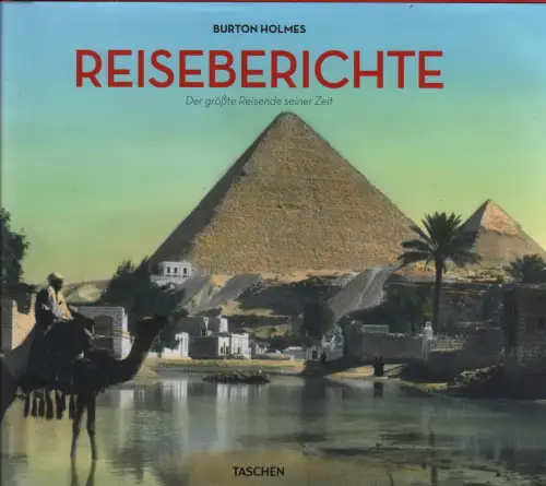 Buch: Burton Holmes Reiseberichte, Caldwell, Genoa (Hrsg.), 2010, Taschen Verlag