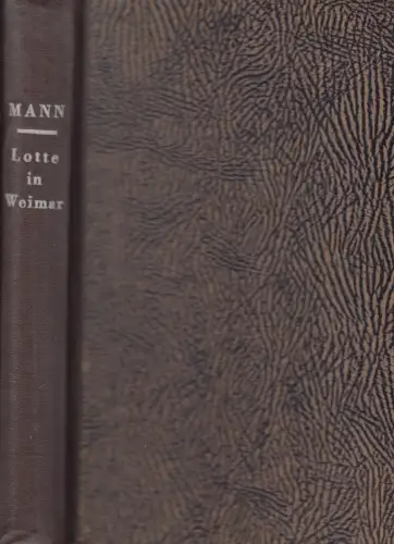 Buch: Lotte in Weimar, Mann, Thomas, 1952, Aufbau-Verlag, Roman, gebraucht, gut