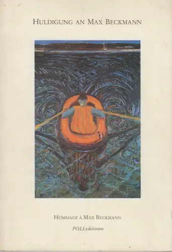 Buch: Huldigung an Max Beckmann, Nowald, I. / Poll, E. u. L. C., 1984, gut