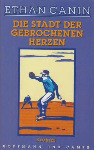 Buch: Die Stadt der gebrochenen Herzen, Canin, Ethan, 1995, Hoffmann und Campe