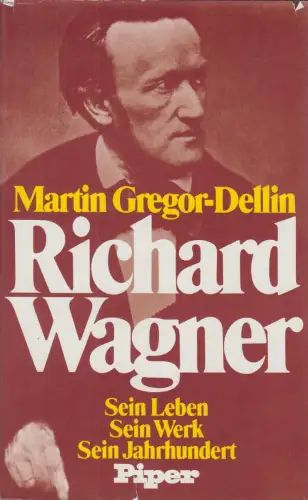 Buch: Richard Wagner, Gregor-Dellin, Martin, 1980, Piper Verlag, gebraucht, gut