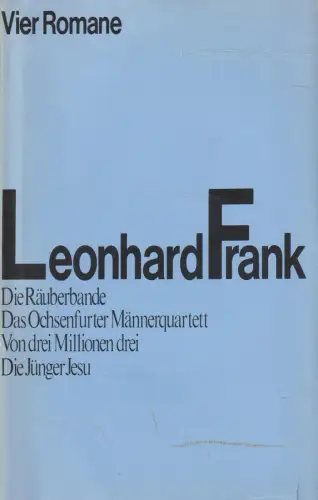 Buch: Vier Romane. Frank, Leonhard, 1985, Aufbau-Verlag, gebraucht, gut