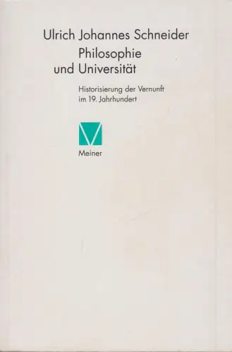 Buch: Philosophie und Universität, Schneider, Ulrich, 1999, Meiner, gebraucht