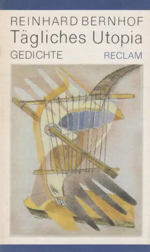 Buch: Tägliches Utopia, Bernhof, Reinhard. Reclams Universal-Bibliothek, 1987