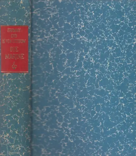 Buch: Die Marine. Brommy, R. / Littrow, Heinrich v., 1982, Schünemann, Reprint