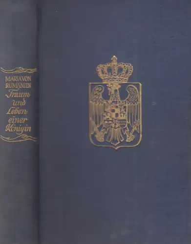 Buch: Traum und Leben einer Königin. Maria von Rumänien, 1935, Paul List Verlag