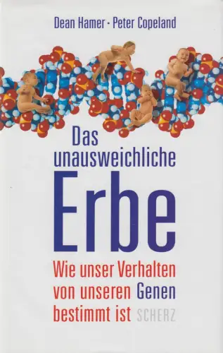 Buch: Das unausweichliche Erbe. Hamer, Dean / Copeland, Peter, 1998, Scherz