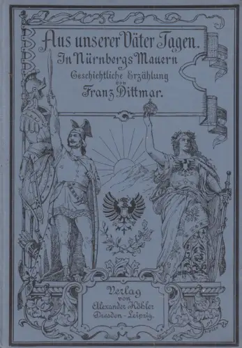 Buch: In Nürnbergs Mauern. Dittmar, Franz, Verlag A. Köhler, gebraucht, gut