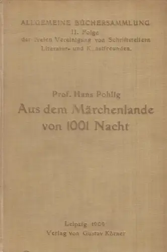 Buch: Aus dem Märchenlande von 1001 Nacht. Pohlig, Hans, 1909, G. Körner Verlag