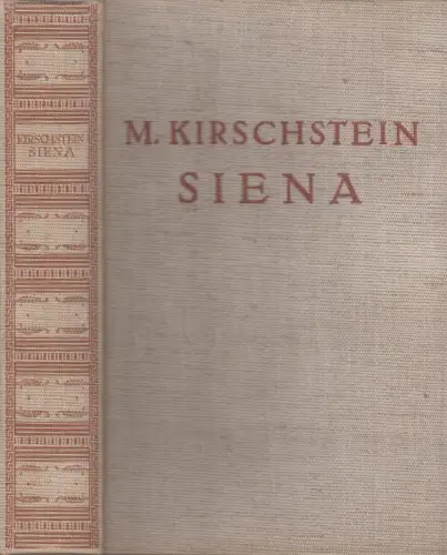 Buch: Siena, Kirschstein, Max. 1923, Georg Müller Verlag, gebraucht, gut