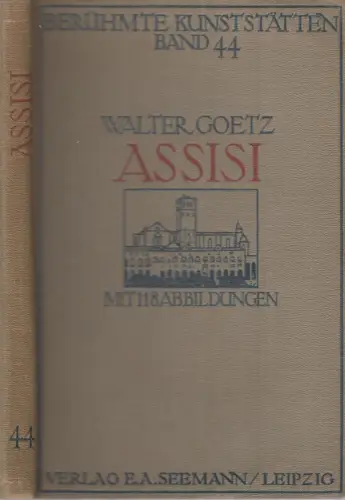 Buch: Assisi, Goetz, Walter, 1909, Verlag Seemann, gebraucht, gut