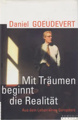Buch: Mit Träumen beginnt die Realität, Goeudevert, Daniel, 1999, Rowohlt Berlin