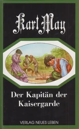 Buch: Der Kapitän der Kaisergarde. May, Karl, 1993, Verlag Neues Leben