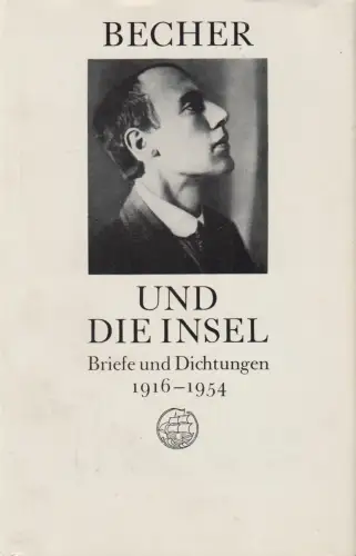 Buch: Becher und die Insel, Briefe und Dichtung. Becher, Johannes R. 1981, Insel