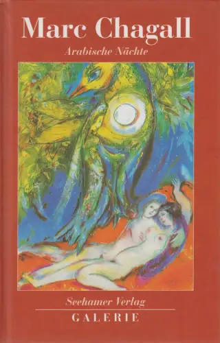 Buch: Arabische Nächte. Chagall, Marc, 1997, Seehamer Verlag, gebraucht, gut