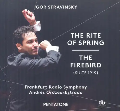 CD: Orozco-Estrada, Andres, Igor Stravinsky The Rite of Spring. The Firebird