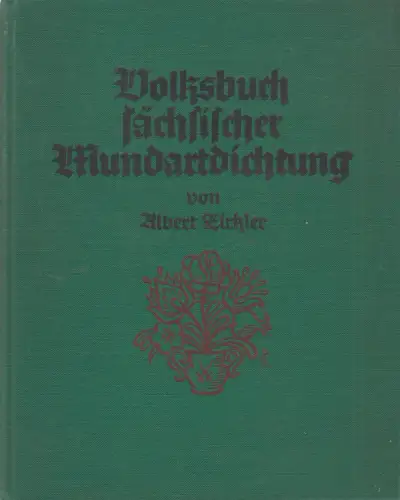 Buch: Volksbuch sächsischer Mundartdichtung. Zirkler, A., Dürr'sche Buchhandlung