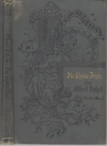 Buch: Die schöne Frau, Delpit, Albert, Hartleben's Verlag, Leipzig, Erster Band
