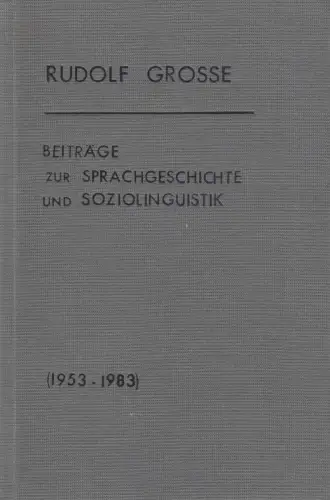 Buch: Beiträge zur Sozialgeschichte und Soziolinguistik. Große, Rudolf, 1989
