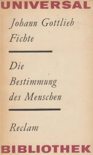 Buch: Die Bestimmung des Menschen, Fichte, Johann Gottlieb. 1976, Reclam