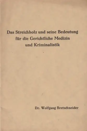 Das Streichholz und seine Bedeutung für die Gerechtliche Medizin & Krimin 337875
