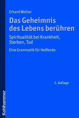 Buch: Das Geheimnis des Lebens berühren...,Weiher, Erhard, 2009, Kohlhammer