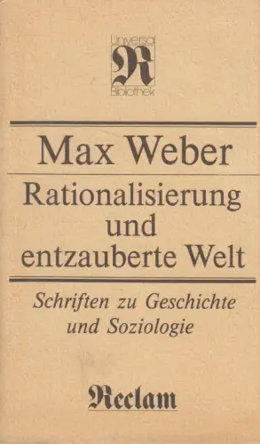 Buch: Rationalisierung und entzauberte Welt, Weber, Max. RUB, 1989, Reclam
