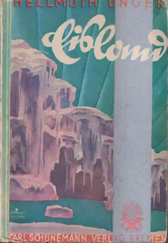 Buch: Eisland, Roman einer Expedition, Hellmuth Unger, 1928, Carl Schünemann