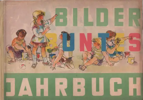 Buch: Bilder Buntes Jahrbuch, Schmidt-Walter, Annemarie, 1962, gebraucht, gut