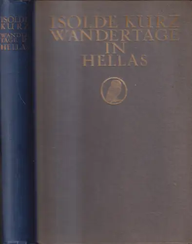 Buch: Wandertage in Hellas, Isolde Kurz, 1921, Deutsche Verlags-Anstalt