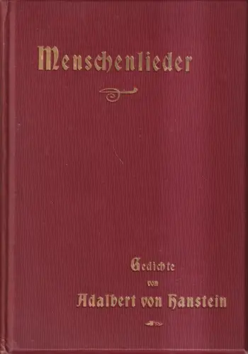 Buch: Menschenlieder, Gedichte, Adalbert von Hanstein, 1909, Hahn'sche Buchhandl