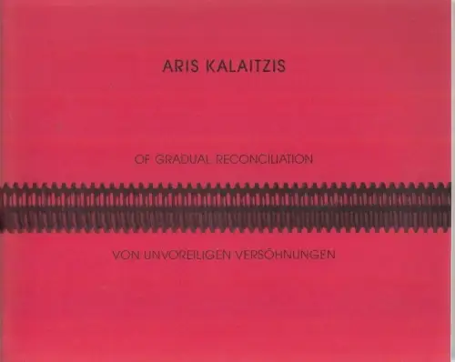 Buch: Aris Kalaitzis - Von unvoreiligen Versöhnungen, 1997, ARTCO Verlag