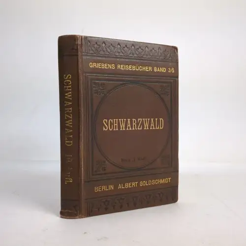 Buch: Der Schwarzwald, Griebens Reiseführer Band 36, 1897, Albert Goldschmidt