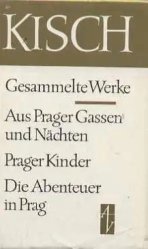 Buch: Aus Prager Gassen und Nächten. Prager Kinder. Die Abenteuer in Prag, Kisch