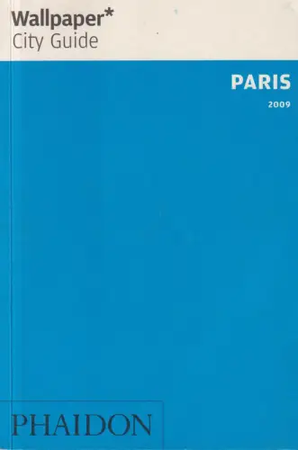 Buch: Wallpaper City Guide: Paris 2009, 2008, Phaidon, gebraucht, sehr gut
