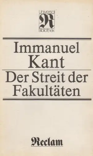 Buch: Der Streit der Fakultäten. Kant, Immanuel, 1984, Reclam Verlag