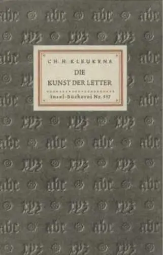 Insel-Bücherei 557, Die Kunst der Letter, Kleukens, Ch. H. 1940, Insel-Verlag