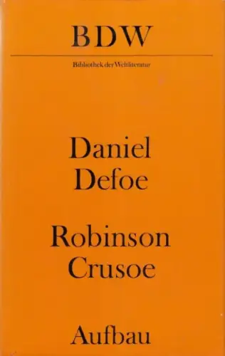 Buch: Robinson Crusoe, Defoe, Daniel. Bibliothek der Weltliteratur, 1973