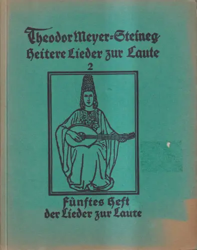 Heft: Lieder im Volkston zur Laute. Fünftes Heft, Theodor Meyer-Steineg, 1921