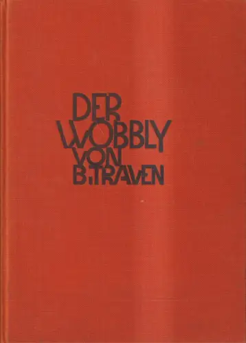 Buch: Der Wobbly, B. Traven, 1926, Buchmeister-Verlag, gebraucht, gut