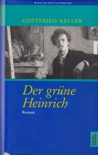 Buch: Der grüne Heinrich, Keller, Gottfried, 2000, Artemis & Winkler