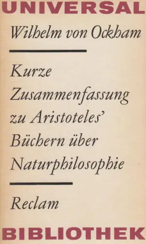 Buch: Kurze Zusammenfassung zu Aristoteles Bücher über Naturphilosophie, Ockham