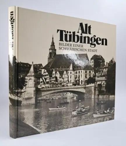 Buch: Alt Tübingen, Bilder einer schwäbischen Stadt,   Sydow, Jürgen, 1987, Metz