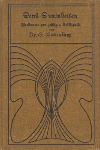 Buch: Denkdummheiten, Biedenkapp, Georg, 1896, C. G. Naumann, gebraucht, gut