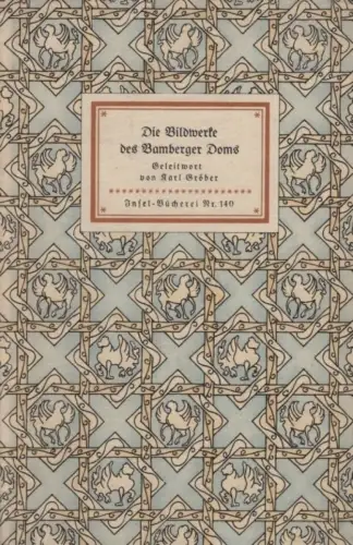 Insel-Bücherei 140, Die Bildwerke des Bamberger Doms, Gröber, Karl, Insel-Verlag
